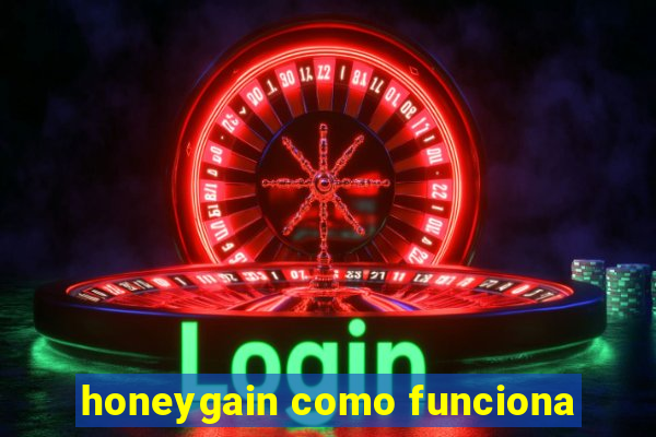 honeygain como funciona